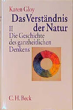 ISBN 9783406385513: Das Verständnis der Natur / Die Geschichte des ganzheitlichen Denkens