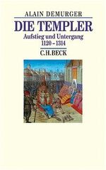 ISBN 9783406385537: Die Templer - Aufstieg und Untergang: 1120-1314