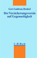 ISBN 9783406401046: Der Versicherungsverein auf Gegenseitigkeit – Das Gesellschaftsrecht der grossen konzernfreien VVaG