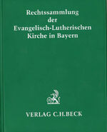 ISBN 9783406404382: Rechtssammlung der Evangelisch-Lutherischen Kirche in Bayern - Rechtsstand: 31. Oktober 2024