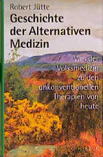 ISBN 9783406404955: Geschichte der Alternativen Medizin – Von der Volksmedizin zu den unkonventionellen Therapien von heute