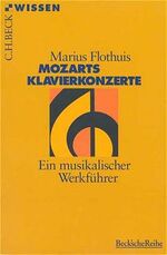 Mozarts Klavierkonzerte – Ein musikalischer Werkführer