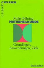 ISBN 9783406418792: Naturheilkunde - Grundlagen, Anwendungen, Ziele