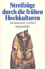 ISBN 9783406419850: Streifzüge durch die frühen Hochkulturen - Ein historisches Lesebuch