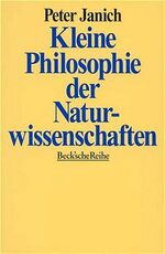 ISBN 9783406420030: Kleine Philosophie der Naturwissenschaften. Beck'sche Reihe ; 1203