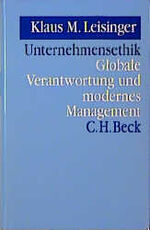 Unternehmensethik – Globale Verantwortung und modernes Management