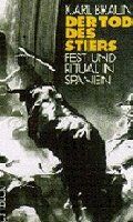 ISBN 9783406428234: Der Tod des Stiers. Fest und Ritual in Spanien. Mit 42 Abbildungen. Übersetzungen aus dem Spanischen von Karl Braun.