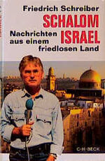 ISBN 9783406433399: Schalom Israel - Nachrichten aus einem friedlosen Land