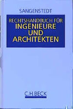 ISBN 9783406436260: Rechtshandbuch für Ingenieure und Architekten Sangenstedt, Hans Rudolf; Alberts, Klaus; Arlt, Joachim; Bauer, Klaus Martin; Bothe, Claus D.; Berchem, Sabine Freifrau von; Kosterhorn, Frank; Knipp, Bernd; Jacobs, Wolfgang; Goldammer, Dietmar; Ganten, Hans; Franz, Hans-Joachim; Dieblich, Franz; Cuypers, Manfred; Roß, Wilhelm; Rapp, Angela; Prinz, Tillmann; Preißing, Werner; Noebel, Thomas; Morlock, Alfred; Meihorst, Werner; Leuckel, Jens; Zeeh, Axel; Wiese-Ellermann, Friederike von; Vogelsang, Martin; Vogel, Eckhard; Thürauf, Gerhard; Seidl, Franz-Peter; Schmeichel, Peter; Bühler, Heinz-Wilhelm und Awik, Jakob