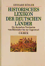 ISBN 9783406443336: Historisches Lexikon der deutschen Länder : die deutschen Territorien und reichsunmittelbaren Geschlechter vom Mittelalter bis zur Gegenwart. Beck's historische Bibliothek