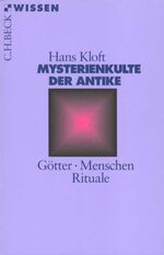 ISBN 9783406446061: Mysterienkulte der Antike - Götter, Menschen, Rituale