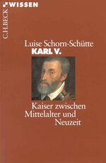 ISBN 9783406447303: Karl V. – Kaiser zwischen Mittelalter und Neuzeit