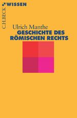 ISBN 9783406447327: Geschichte des römischen Rechts