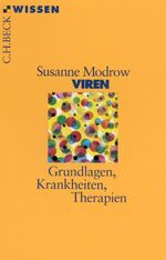 ISBN 9783406447778: Viren - Grundlagen, Krankheiten, Therapien