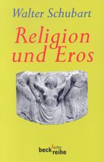 ISBN 9783406448010: Religion und Eros (Beck'sche Reihe)