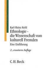 Ethnologie - die Wissenschaft vom kulturell Fremden – Eine Einführung