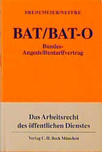 ISBN 9783406448553: BAT/ BAT-O. Kommentar. Bundes-Angestelltentarifvertrag. Das Arbeitsrecht des öffentlichen Dienstes.