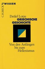 ISBN 9783406450143: Griechische Geschichte - Von den Anfängen bis zum Hellenismus