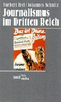 ISBN 9783406455162: Journalismus im Dritten Reich. - beck'sche reihe 376.