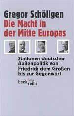 ISBN 9783406459320: Die Macht in der Mitte Europas