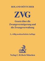 ISBN 9783406466557: Gesetz über die Zwangsversteigerung und die Zwangsverwaltung (ZVG)