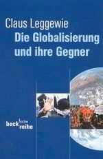 ISBN 9783406476273: Die Globalisierung und ihre Gegner