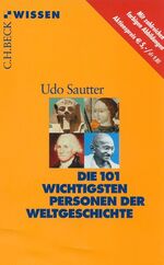 ISBN 9783406479939: Die 101 wichtigsten Personen der Weltgeschichte (C. H. Beck Wissen in der Beck'schen Reihe)