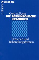 ISBN 9783406480010: Die Parkinsonsche Krankheit - Ursachen und Behandlungsformen