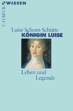 ISBN 9783406480232: Königin Luise - Leben und Legende