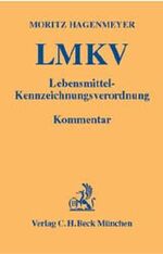 ISBN 9783406481574: Lebensmittel-Kennzeichnungsverordnung (LMKV). Mit Los-Kennzeichnungs-Verordnung