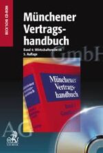 Münchener Vertragshandbuch Gesamtwerk. In 6 Bänden / Wirtschaftsrecht III