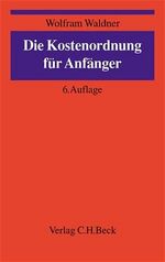 ISBN 9783406493676: Die Kostenordnung für Anfänger: Eine Einführung in das Notarkostenrecht, Rechtsstand: 20020301