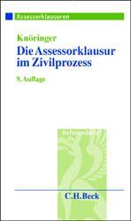 Die Assessorklausur im Zivilprozess – Das Zivilprozessurteil, Hauptgebiete des Zivilprozesses, Klausurtechnik