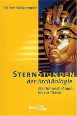 ISBN 9783406494130: Sternstunden der Archäologie