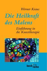 ISBN 9783406494215: die heilkraft des malens