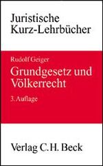 ISBN 9783406499159: Grundgesetz und Völkerrecht – Die Bezüge des Staatsrechts zum Völkerrecht und Europarecht