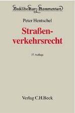 Straßenverkehrsrecht - Straßenverkehrsgesetz, Straßenverkehrs-Ordnung, Straßenverkehrs-Zulassungs-Ordnung, Fahrerlaubnis-Verordnung, Bußgeldkatalog, Gesetzesmaterialien, Verwaltungsvorschriften und einschlägige Bestimmungen des StGB und der StPO