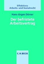 Der befristete Arbeitsvertrag – Eine systematische Darstellung des Befristungsrechts