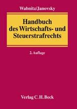 ISBN 9783406505164: Handbuch des Wirtschafts- und Steuerstrafrechts. hrsg. von  Heinz-Bernd Wabnitz und Thomas Janovsky