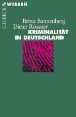 Britta Bannenberg, Dieter Rössner: Krimi Britta Bannenberg, Dieter Rössner: Krimi