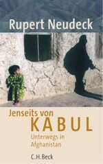 ISBN 9783406509520: Jenseits von Kabul – Unterwegs in Afghanistan