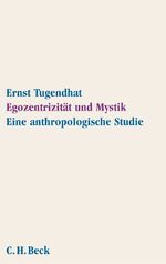 Egozentrizität und Mystik - Eine anthropologische Studie