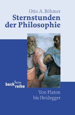 ISBN 9783406510687: Sternstunden der Philosophie - Von Platon bis Heidegger