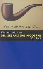 ISBN 9783406521850: Die gespaltene Moderne. Aufsätze zur Kunst.