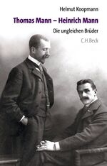 ISBN 9783406527302: Thomas Mann - Heinrich Mann - Die ungleichen Brüder