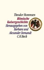 Römische Kaisergeschichte - Nach den Vorlesungsmitschriften von Sebastian und Paul Hensel 1882/86