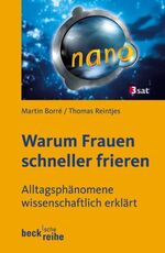 ISBN 9783406528217: Warum Frauen schneller frieren: Alltagsphänomene wissenschaftlich erklärt (Beck'sche Reihe)