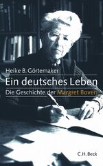 ISBN 9783406528736: Ein deutsches Leben: Die Geschichte der Margret Boveri 1900-1975 die Geschichte der Margret Boveri ; 1900 - 1975