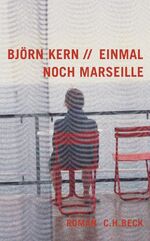 ISBN 9783406535512: Einmal noch Marseille. Roman  - signiert