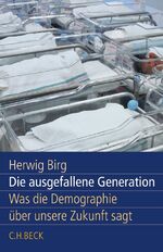 Die ausgefallene Generation - Was die Demographie über unsere Zukunft sagt